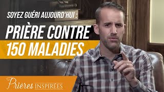 Soyez guéri aujourdhui prière contre 150 maladies  Prières inspirées  JeremySourdril [upl. by Eniad]