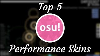 osu Top 5 Performance Skins [upl. by Omle]