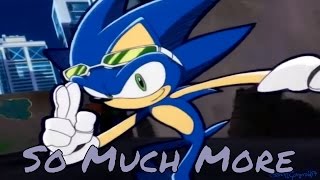 Sonic the Hedgehog AMV  So Much More [upl. by Yenahpets]