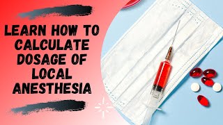 Local Anesthesia  Maximum Recommended Dose and Dosage Calculation [upl. by Bonnie]