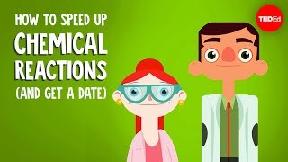 How to speed up chemical reactions and get a date  Aaron Sams [upl. by Eitsyrc]