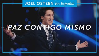 Paz contigo mismo  Joel Osteen en Español [upl. by Zane]