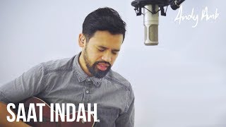 Saat indah Cover By Andy Ambarita [upl. by Yvan758]