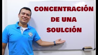 QUE ES LA CONCENTRACIÓN DE UNA SOLUCIÓNSOLUCIONES 2 QUÍMICA CON IRWIN [upl. by Xenos]