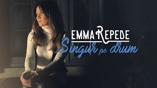 Emma Repede  Singur pe drum  Official Video [upl. by Sanderson487]