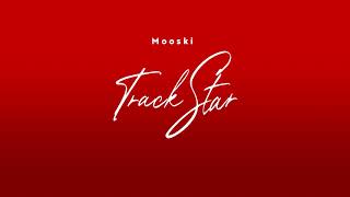 Mooski  Track Star CLEAN VERSION Audio [upl. by Lyrej]