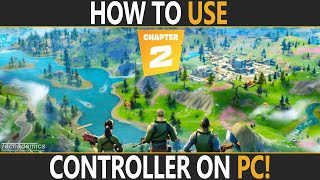 How To Use Controller On Fortnite PC  Use XboxPS4 Controller Fortnite PC [upl. by Hobart]