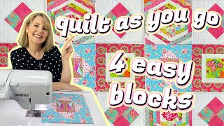 Four Quick amp Easy Quilt As You Go Blocks Perfect for Scraps  Beginners [upl. by Niamrahc]