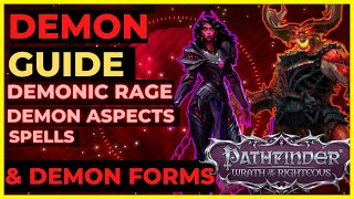 PATHFINDER WOTR  DEMON Guide  Demonic Rage Aspects Spells amp Demon Forms [upl. by Alicirp993]