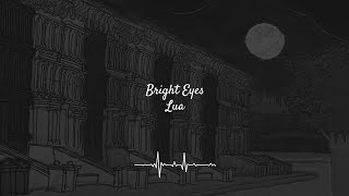 Lua  Bright Eyes Lyrics [upl. by Marigold]