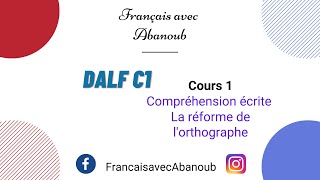 DALF C1 cours 1 Compréhension écrite La réforme de lorthographe [upl. by Amann683]