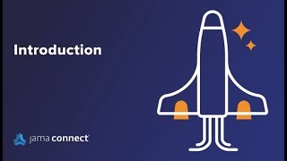 Getting Started with Jama Connect Introduction [upl. by Rivy]