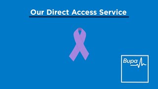 Bupa  Direct access service for cancer  30quot [upl. by Earazed494]