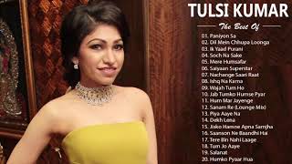 Best Songs Of Tulsi Kumar 2019 Ever  BEST TOP HINDI TULSI KUMAR COLLECTION  AudiO JUKEBOX [upl. by Standing517]