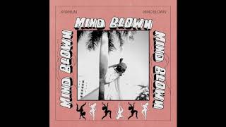 Kranium  Mind Blown Official Audio [upl. by Noyes]