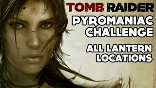 Tomb Raider  Pyromaniac Challenge All Lantern Locations  Mountain Temple [upl. by Dubenko354]