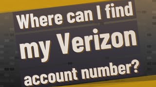 Where can I find my Verizon account number [upl. by Anes]