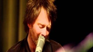 Radiohead  Weird FishesArpeggi  Live From The Basement HD [upl. by Nimajneb]