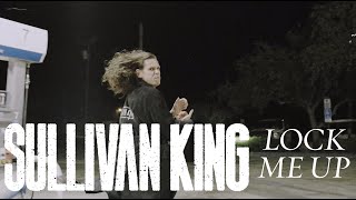 Sullivan King  Lock Me Up [upl. by Luby]