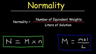 How To Calculate Normality amp Equivalent Weight For Acid Base Reactions In Chemistry [upl. by Lairret]