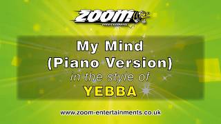 YEBBA  My Mind  Acoustative Piano Karaoke Version from Zoom Karaoke [upl. by Learsi]