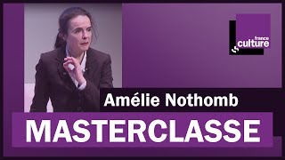 La Masterclasse dAmélie Nothomb  France Culture [upl. by Patt]