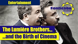 The Lumiere Brothers  The Birth of Cinema  The First Movie in History [upl. by Kenny]