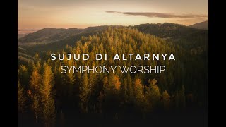 Sujud di AltarNya  Symphony Worship Lirik [upl. by Dix]