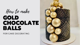 How To Make Gold Chocolate Balls For Cake Decorating  Chocolate Spheres [upl. by Odraude]