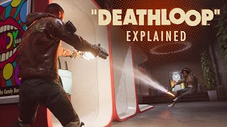 DEATHLOOP Explained [upl. by Onitram]