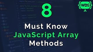 8 Must Know JavaScript Array Methods [upl. by Jak]