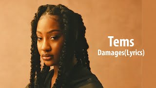 Tems  DamagesLyrics Video [upl. by Lusar968]