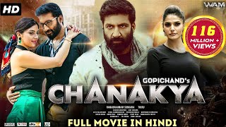 Chanakya  Gopichand Mehreen Pirzada  New Released South Indian Action Movie  New South Movie [upl. by Scoter]