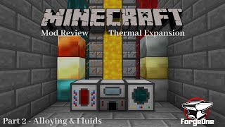 Minecraft Mod Review  Thermal Expansion  Alloying amp Fluids  Part 2 [upl. by Hsitirb65]