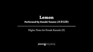 Kenshi Yonezu 米津玄師  LEMON Piano FEMALE KARAOKE PIANO COVER [upl. by Mikah579]