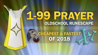 OSRS Ultimate 199 Prayer Guide All Cheapest amp Fastest Methods [upl. by Asirem108]