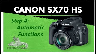 Canon Powershot SX70 HS  Step Four Auto Functions [upl. by Nnaarual892]