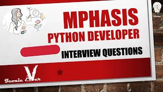 Mphasis Python Developer Interview Questions [upl. by Guenevere515]