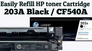 How to Refill HP 203A Black  CF540A toner cartridge easily [upl. by Wes]