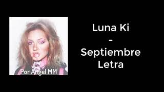 Luna Ki  Septiembre LETRA [upl. by Kcirret]