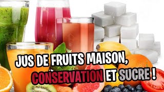 Jus de fruit maison conservation et sucre [upl. by Kironde]