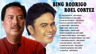 Bing Rodrigo Roel Cortez TAGALOG MELLOW SONGS  All Time Favourite  Greatest hits  Full album [upl. by Aydne828]