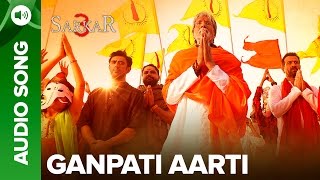 Ganpati Aarti By Amitabh Bachchan  Official Audio Song  Sarkar 3 [upl. by Rist657]