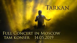 TARKAN  Live In Moscow 2019 FULL HD [upl. by Iline152]