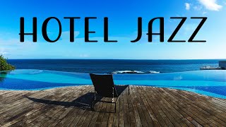 Relax Music  Hotel JAZZ  Relaxing Instrumental Jazz for Relax Breakfast Dinner [upl. by Caty899]