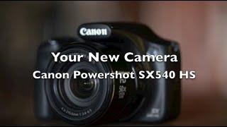 Your New Camera Canon PowerShot SX540 HS [upl. by Ediva63]