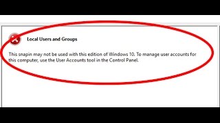 how to fix local users and groups this snapin may not be used with this edition of windows 10 [upl. by Zinnes125]