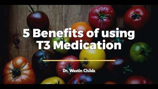 5 Benefits of using T3 Medication [upl. by Mckale440]