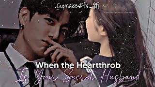 JJk Ff  When the school Heart throb Is Your Secret Husband  CupcakesFfs新 [upl. by Savory]