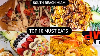 TOP 10 MUST EATS IN MIAMI  SOUTH BEACH FOODIE RECOMMENDATION [upl. by Schick838]